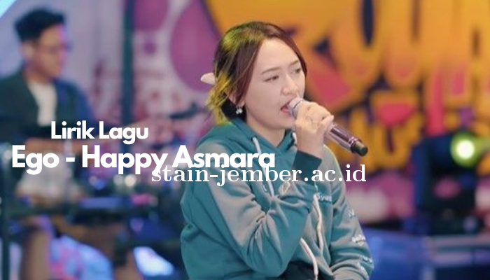 Lirik lagu Ego-Happy Asmara