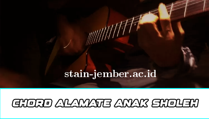 chord_alamate_anak_sholeh.png