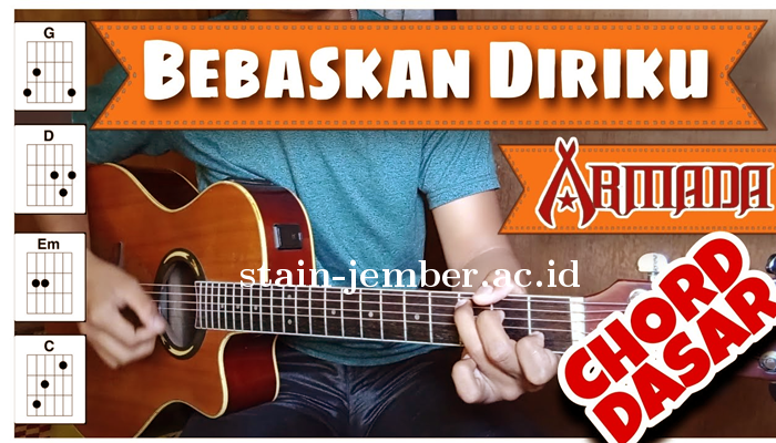 Chord Dan Lirik Lagu Bebaskan Diriku oleh Armada