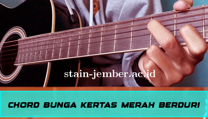 Chord Bunga Kertas Merah Berduri Romi The JAHATs