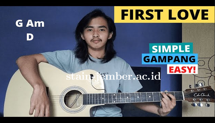 Kunci Gitar First Love Yang Cocok Dinyanyikan Sama Pasangan