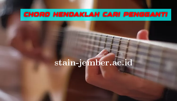 chord_hendaklah_cari_pengganti.png