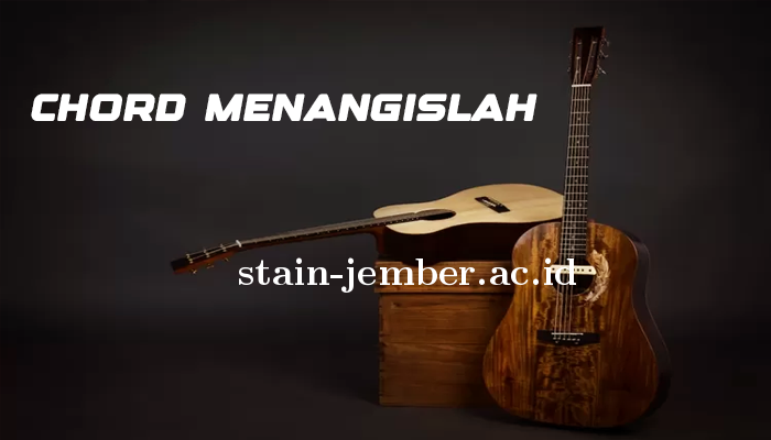 Chord Menangislah Karena Kau Juga Manusia 