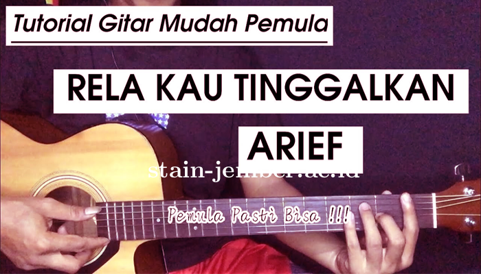 Kunci Gitar Rela Kau Tinggalkan Aku Yang Lagi Trending