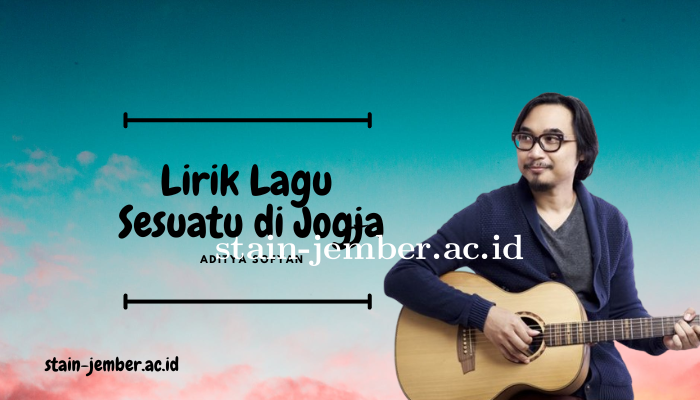 lirik_lagu_adhitia_sofyan_sesuatu_di_jogja.png