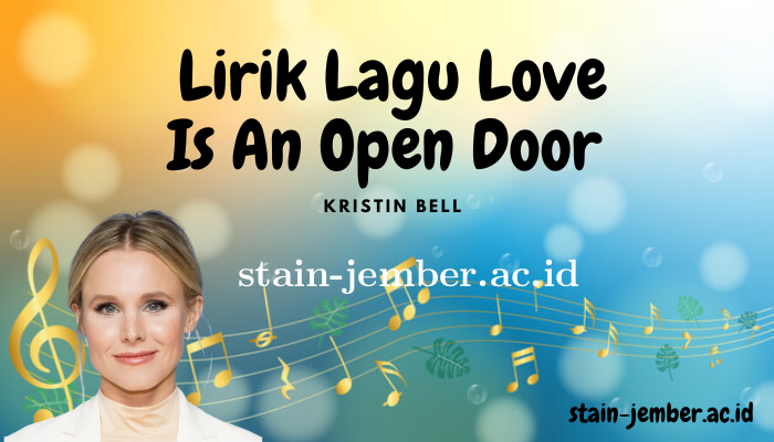 Lirik Lagu Kristin Bell Love Is An Open Door OST Frozen