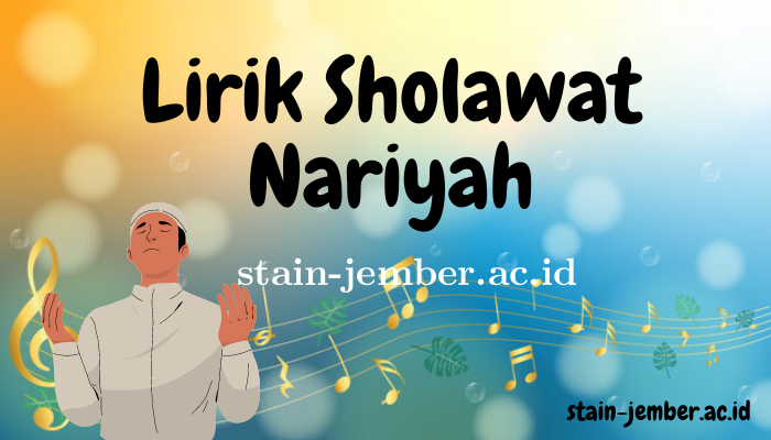 Lirik Lagu Sholawat Nariyah Terbaru Mudah di Hafalkan